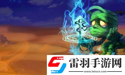 你知道LOL阿木木都說了哪些經(jīng)典語(yǔ)音臺(tái)詞阿木木語(yǔ)音臺(tái)詞匯總大